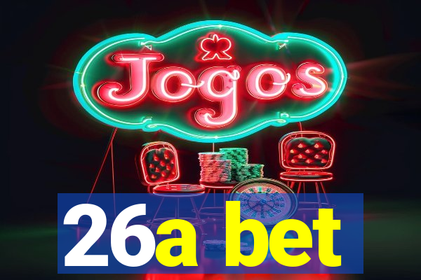 26a bet